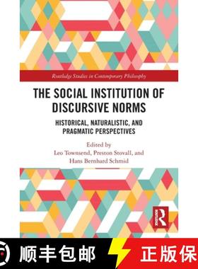 【3-4周达】The Social Institution of Discursive Norms: Historical, Naturalistic, and Pragmatic Perspe... [9781032012971]