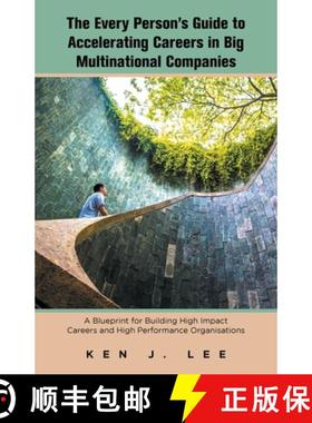 【3-4周达】Every Person's Guide to Accelerating Careers in Big Multinational Companies: A Blueprint f... [9781543768732]