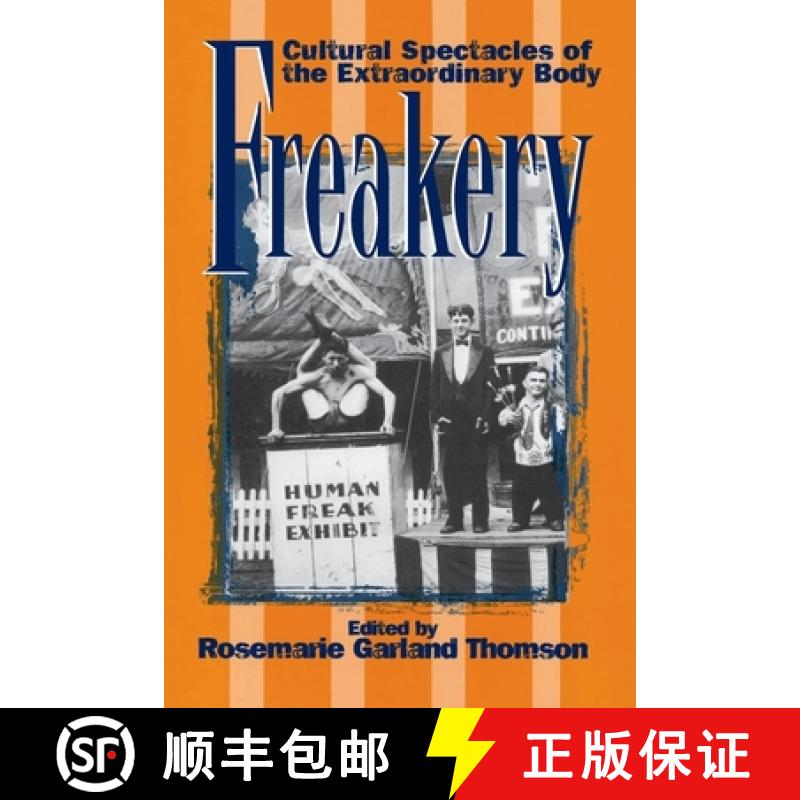 【3-4周达】Freakery: Cultural Spectacles of the Extraordinary Body [9780814782224]