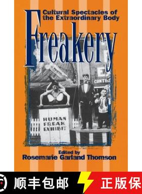 【3-4周达】Freakery: Cultural Spectacles of the Extraordinary Body [9780814782224]