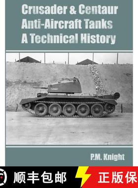 【3-4周达】Crusader & Centaur Anti-Aircraft Tanks A Technical History [9781446160084]