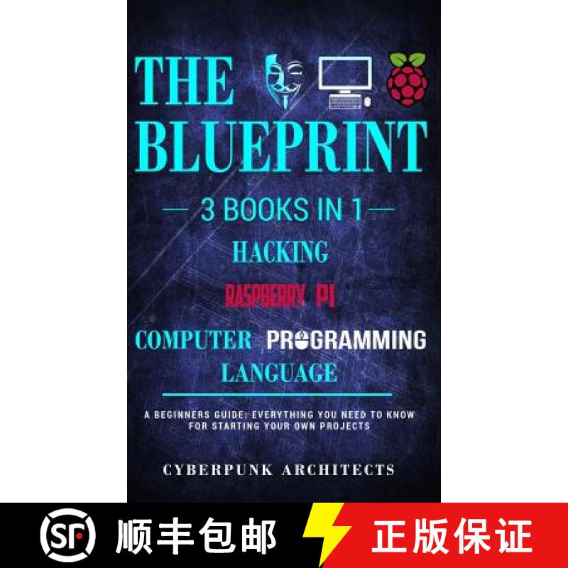 【2-3周达】Raspberry Pi & Hacking & Computer Programming Languages: 3 Books in 1: THE BLUEPRINT: Ever... [9781775235798]