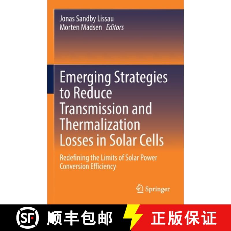 【3-4周达】Emerging Strategies to Reduce Transmission and Thermalization Losses in Solar Cells : Rede... [9783030703608]