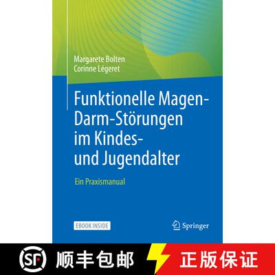 【3-4周达】Funktionelle Magen-Darm-Störungen im Kindes- und Jugendalter: Ein Praxismanual [9783662642528]