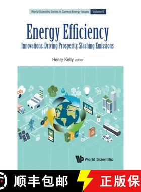 【3-4周达】Energy Efficiency - Innovations: Driving Prosperity, Slashing Emissions [9789811217852]