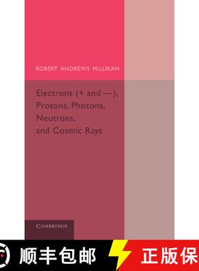 【3-4周达】Electrons (+ and -), Protons, Photons, Neutrons, and Cosmic             Rays [9781107689213]