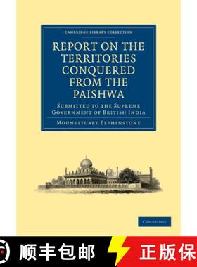 【3-4周达】Report on the Territories Conquered from the Paishwa: Submitted to the Supreme Government ... [9781108028523]