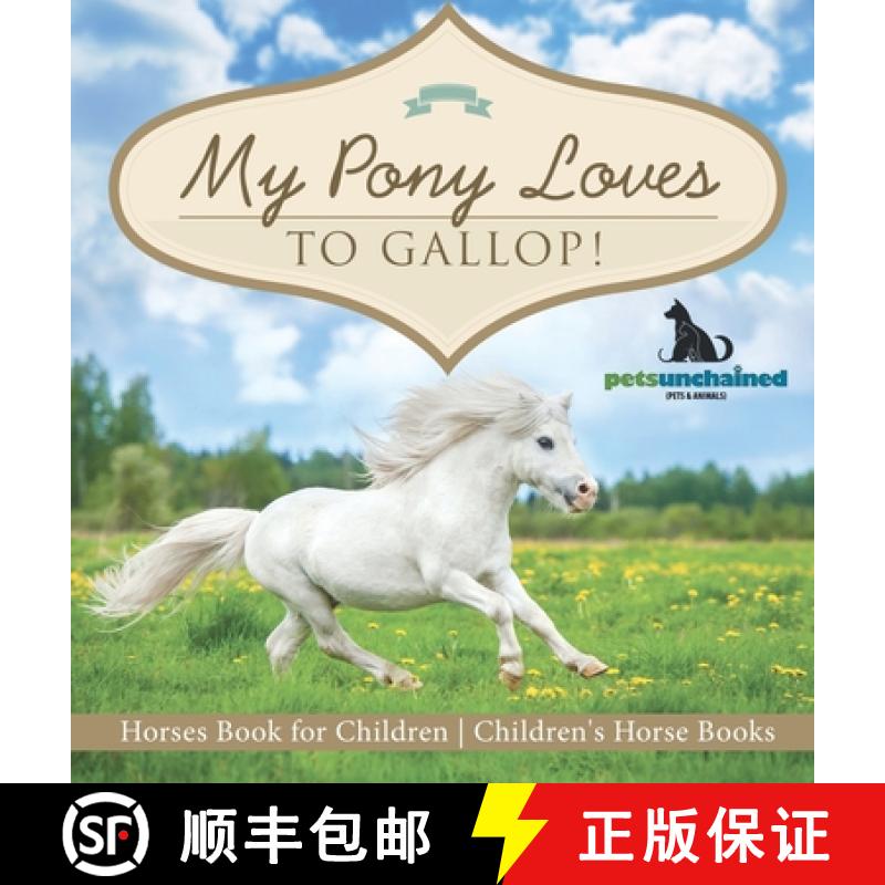 【2-3周达】My Pony Loves To Gallop! | Horses Book for Children | Children's Horse Books [9798869411341]
