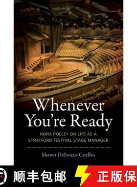 【3-4周达】Whenever You're Ready: Nora Polley on Life as a Stratford Festival Stage Manager [9781770414020]