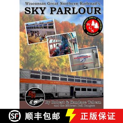 【3-4周达】Wisconsin Great Northern Railroad's Sky Parlour [9780359852239]
