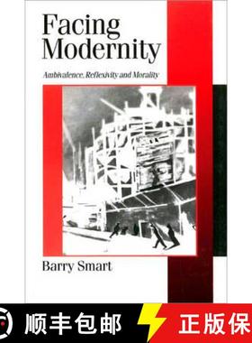 【3-4周达】Facing Modernity: Ambivalence, Reflexivity and Morality [9780761955207]