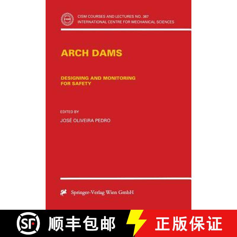 【3-4周达】Arch Dams : Designing and Monitoring for Safety [9783211831496]