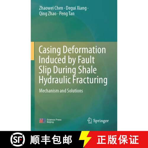【3-4周达】Casing Deformation Induced by Fault Slip During Shale Hydraulic Fracturing: Mechanism and ... [9789819666867]