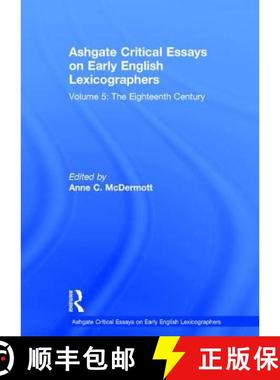 【3-4周达】Ashgate Critical Essays on Early English Lexicographers: Volume 5: The Eighteenth Century ... [9780754656944]