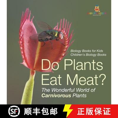 【3-4周达】Do Plants Eat Meat? The Wonderful World of Carnivorous Plants - Biology Books for Kids | C... [9798869430274]