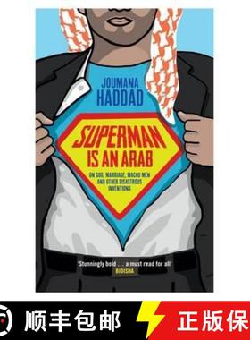 【3-4周达】Superman is an Arab: On God, Marriage, Macho Men and Other Disastrous Inventions [9781908906090]
