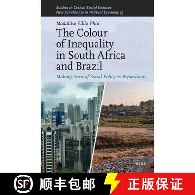 预订 The Colour of Inequality in South Africa and Brazil: Making Sense of Social Policy as Reparations [9789004744394]