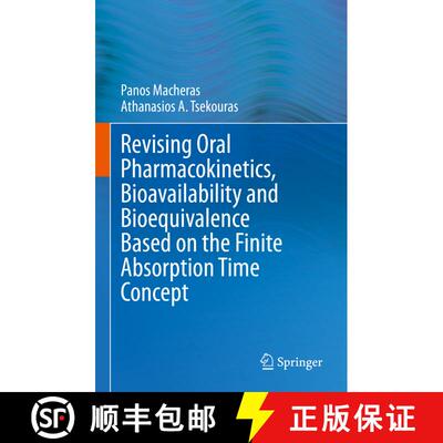【3-4周达】Revising Oral Pharmacokinetics, Bioavailability and Bioequivalence Based on the Finite Abs... [9783031200243]