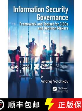 【3-4周达】Information Security Governance : Framework and Toolset for CISOs and Decision Makers [9780815356448]