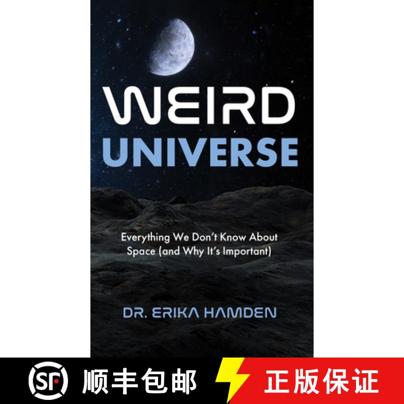 【3-4周达】Weird Universe: Everything We Don't Know about Space (and Why It's Important) (Outer Unive... [9781684817283]