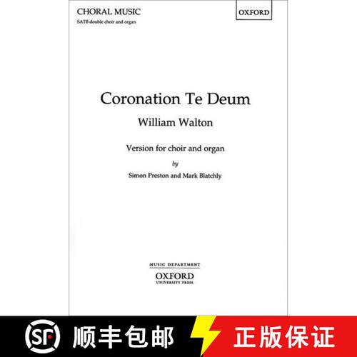 【3-4周达】Coronation Te Deum: SATB and organ vocal score (SATB and organ vocal score) [9780193534872]