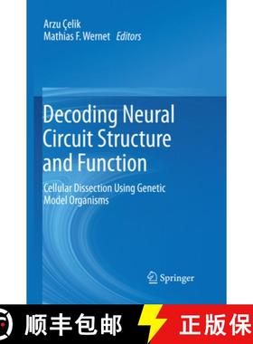 【3-4周达】Decoding Neural Circuit Structure and Function : Cellular Dissection Using Genetic Model O... [9783319861432]