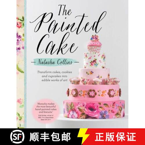 【3-4周达】精装 The Painted Cake: Transform Cakes, Cookies, and Cupcakes Into Edible Works of Art [9781510704886]