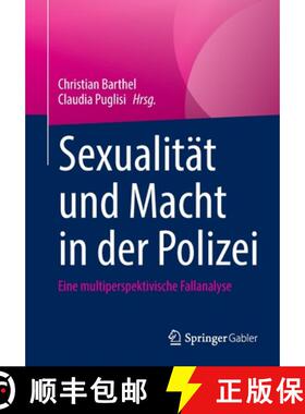 【3-4周达】Sexualität und Macht in der Polizei : Eine multiperspektivische Fallanalyse [9783658359867]