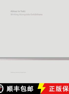 【3-4周达】Abbas to Yuki: Writing Alongside Exhibitions [9788867494002]