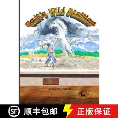 【3-4周达】Colt's Wild Stallion: Prepare for and protect your child's sexuality [9780692650974]