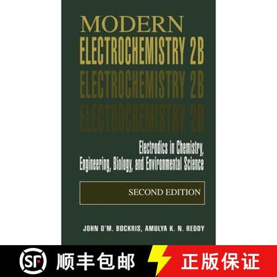 【3-4周达】Modern Electrochemistry 2B : Electrodics in Chemistry, Engineering, Biology and Environmen... [9780306463242]