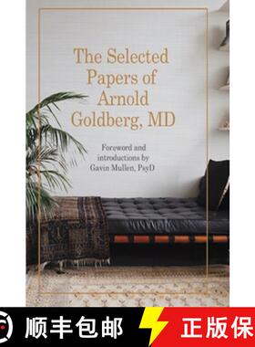 【3-4周达】The Selected Papers of Arnold Goldberg, MD: Forward and with Introductions by Gavin Mullen... [9780998532301]