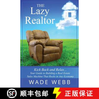 【3-4周达】The Lazy Realtor: Kick Back and Relax...Your Guide to Building a Real Estate Sales Machine... [9780993667206]