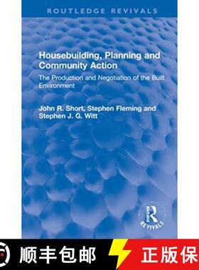 【3-4周达】Housebuilding, Planning and Community Action: The Production and Negotiation of the Built ... [9780367772048]