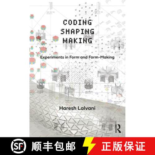 【3-4周达】Coding, Shaping, Making: Experiments in Form and Form-Making [9780367638795]