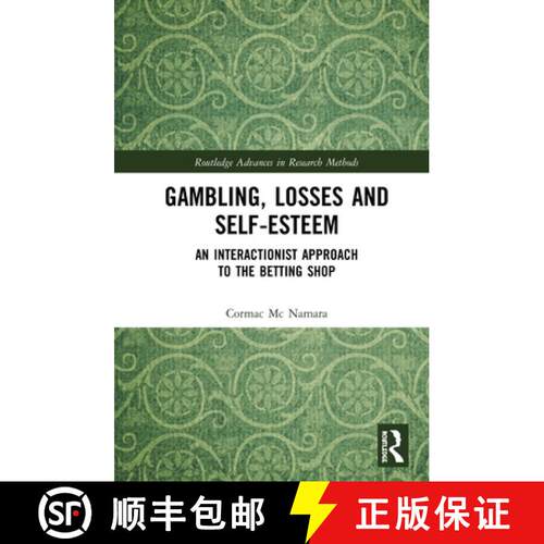 【3-4周达】精装 Gambling, Losses and Self-Esteem: An Interactionist Approach to the Betting Shop [9780367343095]