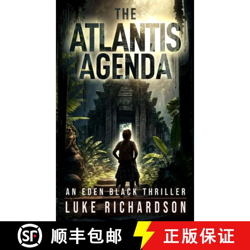 【3-4周达】The Atlantis Agenda: A pulse-pounding archaeological thriller (Eden Black book 3) [9781739352226]