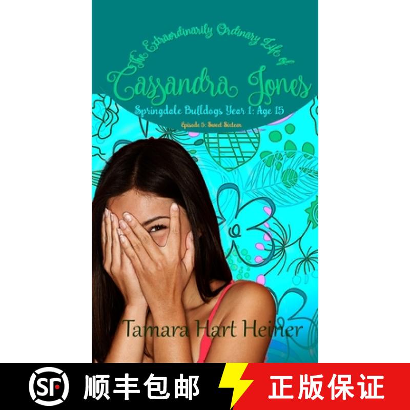 【2-3周达】Episode 5: Sweet Sixteen: The Extraordinarily Ordinary Life of Cassandra Jones [9781947307636]