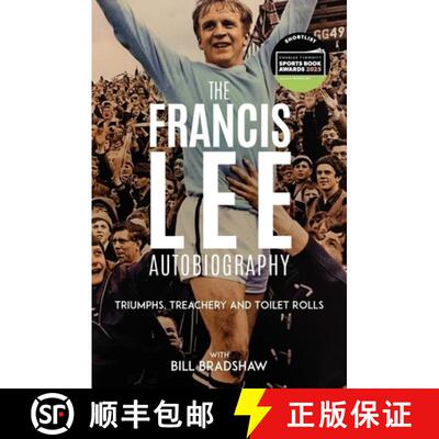 【3-4周达】Triumphs, Treachery and Toilet Rolls: The Francis Lee Autobiography [9781801509213]