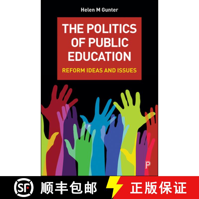 【2-3周达】The Politics of Public Education: Reform Ideas and Issues [9781447339588]