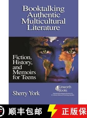 预订 Booktalking Authentic Multicultural Literature: Fiction, History, and Memoirs for Teens [9781586832995]