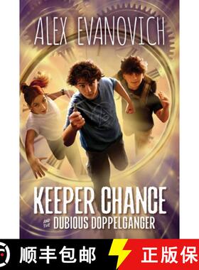 【3-4周达】Keeper Chance and the Dubious Doppelgänger [9781665960076]