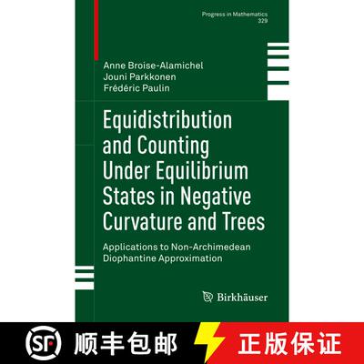 【3-4周达】精装 Equidistribution and Counting Under Equilibrium States in Negative Curvature and Tree... [9783030183141]