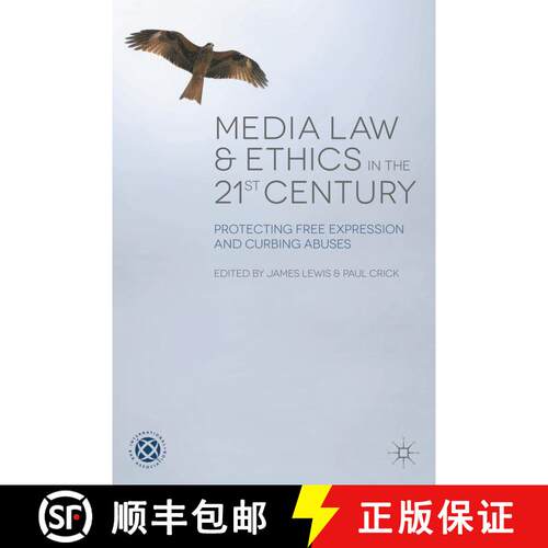 【3-4周达】精装 Media Law and Ethics in the 21st Century : Protecting Free Expression and Curbing Abuses [9780230301870]