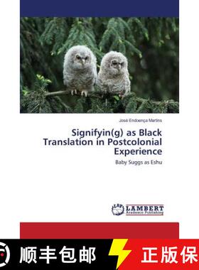 预订 Signifyin(g) as Black Translation in Postcolonial Experience [9783659815119]