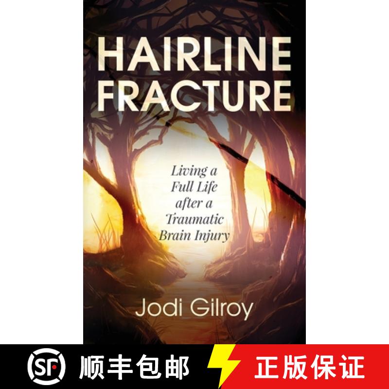 【2-3周达】Hairline Fracture: Living a Full Life after a Traumatic Brain Injury [9781955711166]