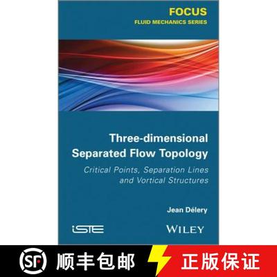 【4周达】Three-Dimensional Separated Flows Topology / Singular Points, Beam Splitters And Vortex Stru... [9781848214507]