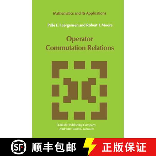 【3-4周达】精装 Operator Commutation Relations: Commutation Relations for Operators, Semigroups, and ... [9789027717108]