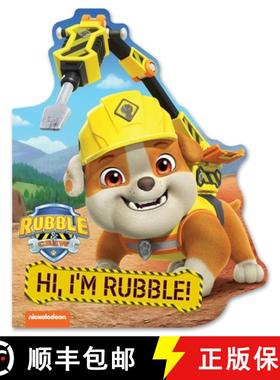 预订 Rubble & Crew: Hi, I'm Rubble! (a Rubble & Crew Paw Patrol Nickelodeon Shaped Board Book for Kids) [9781499817690]