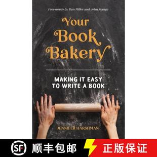 【3-4周达】Your Book Bakery: Making it easy to write a book [9781950721252]